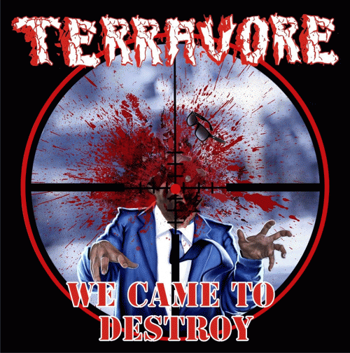 Terravore : We Came to Destroy